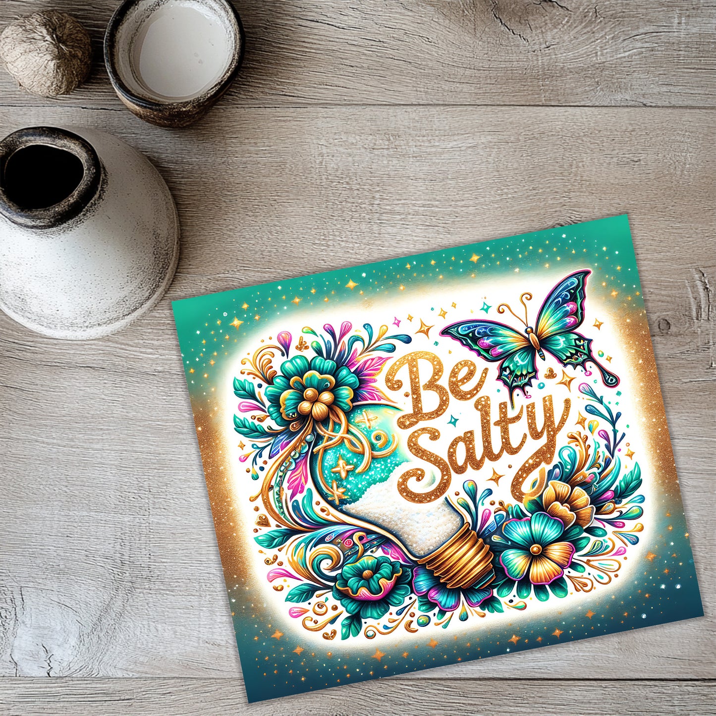a picture of a greeting card with the words be salty on it