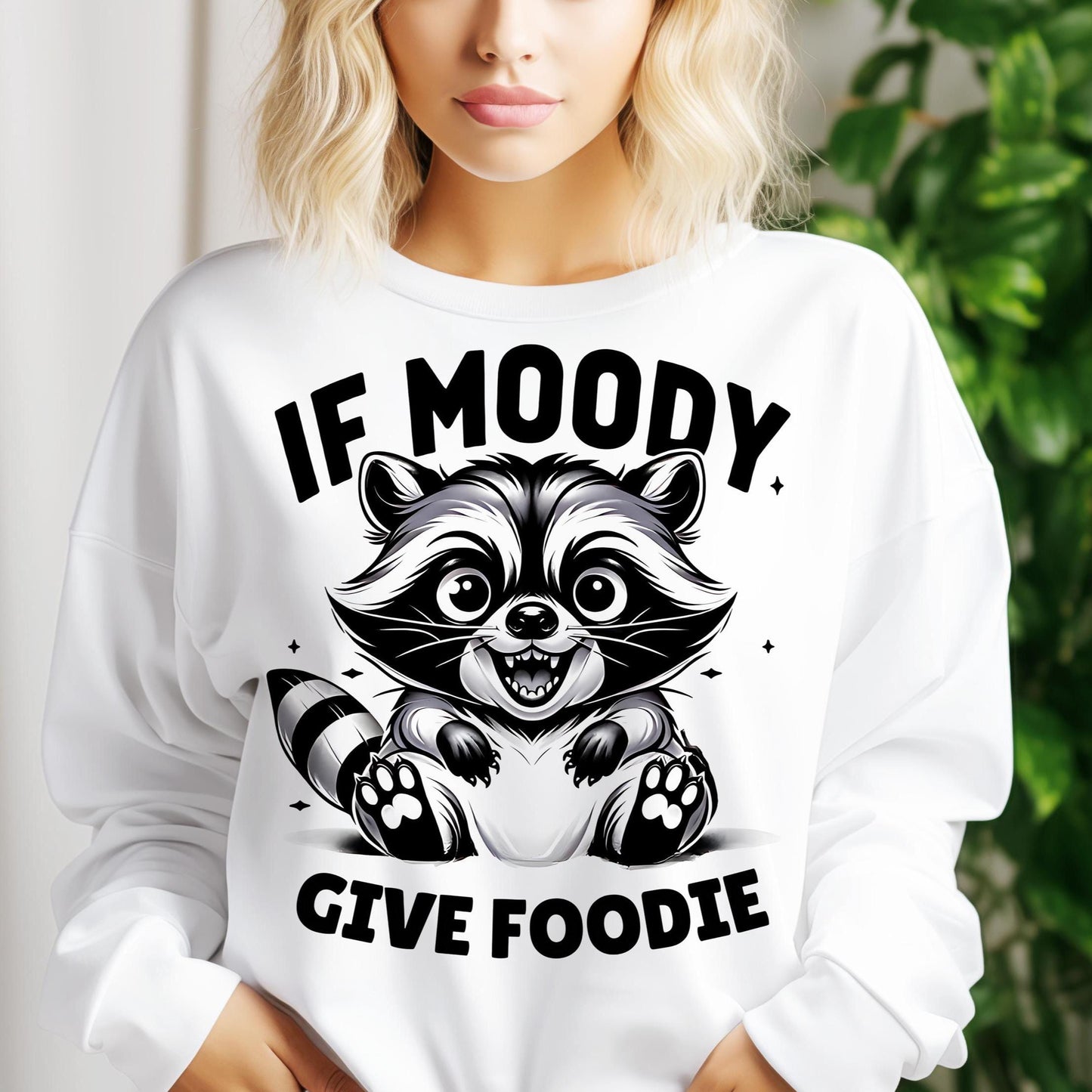 If I'm Moody Give Me Foody Shirt PNG