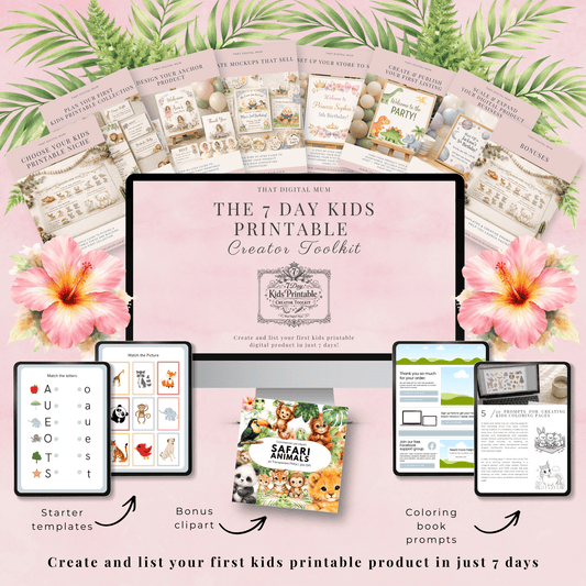 7 Day Kids Printable Creator Toolkit with digital mockups on a pink background with flowers and leaves.