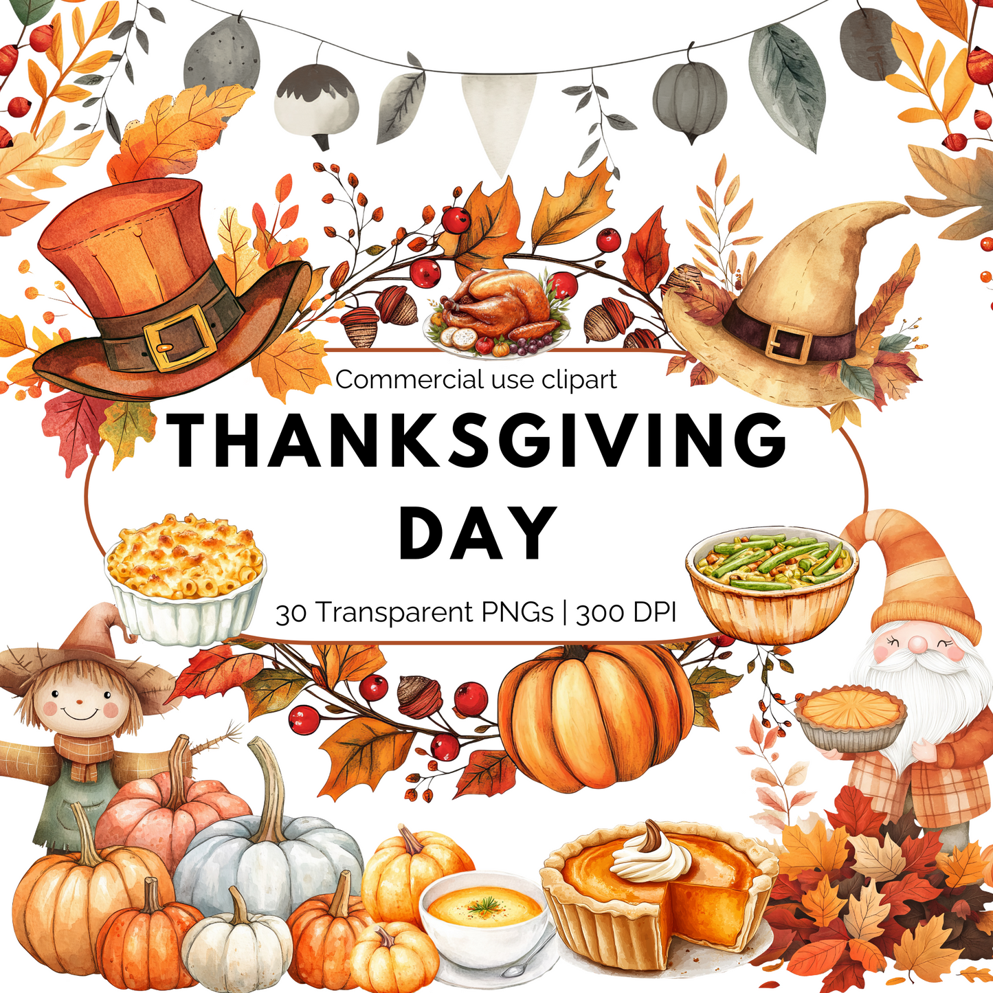 The image is a collage of various Thanksgiving-themed elements, including a top hat, a witch's hat, a pumpkin, a pie, a bowl of stuffing, a turkey, and autumn leaves. The text "Commercial use clipart Thanksgiving Day" is displayed prominently in the center, and the image contains 30 transparent PNGs and 300 DPI images.