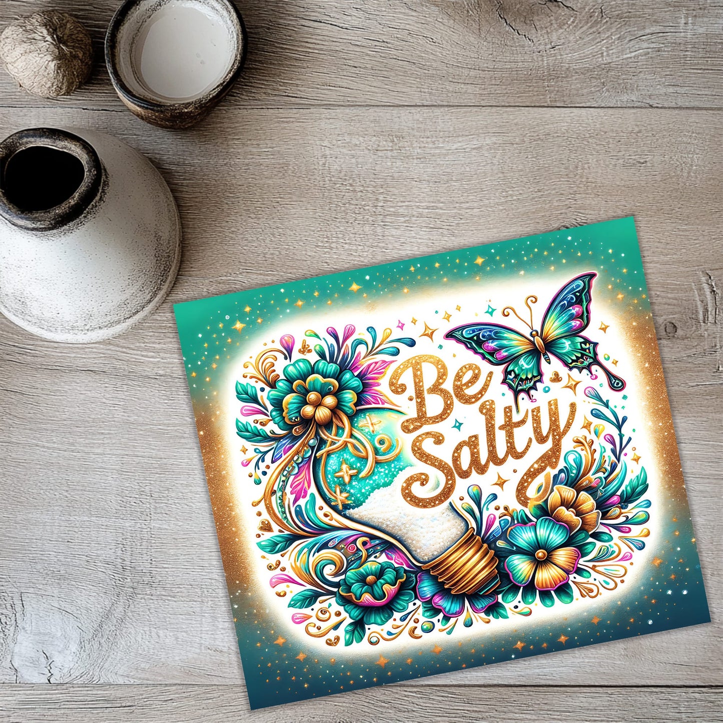 a picture of a greeting card with the words be salty on it