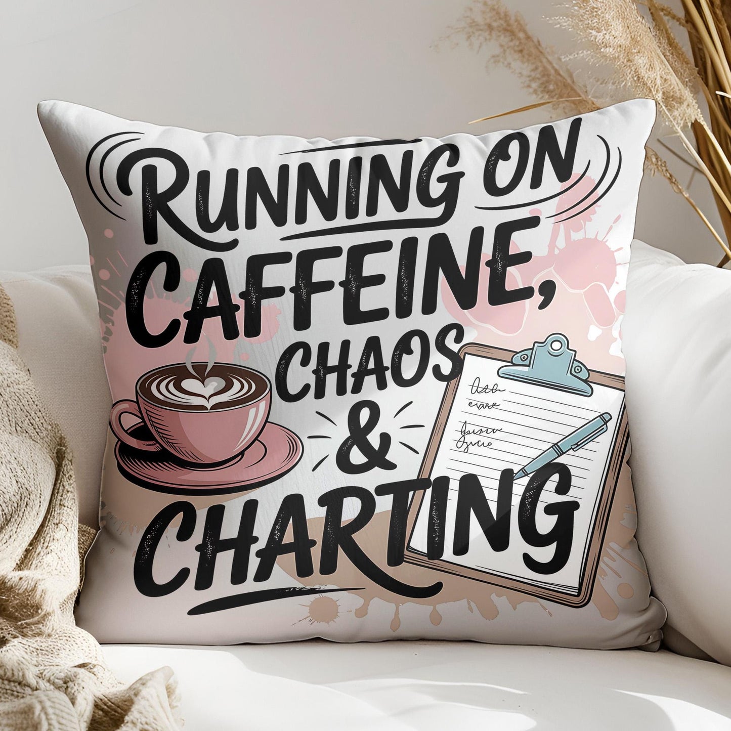 A white pillow with a humorous text and graphic design that reads "RUNNING ON Caffeine, CHAOS & CHARTS".