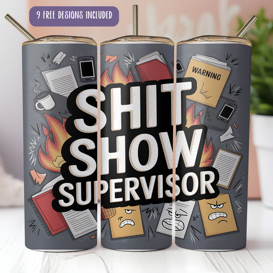 Shit Show Supervisor Tumbler Wrap PNG | Funny Boss Sublimation